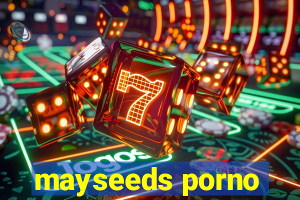 mayseeds porno